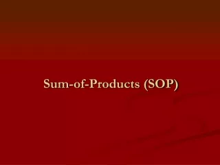 Sum-of-Products (SOP)