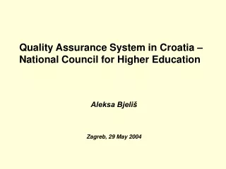Quality Assurance  System  in  Croatia – National Council for Higher Education