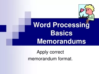 Word Processing Basics Memorandums