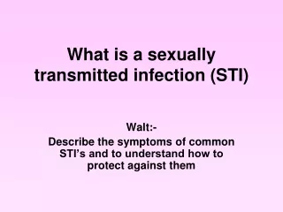 What is a sexually transmitted infection (STI)
