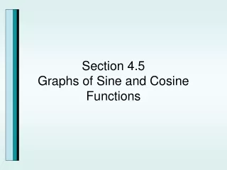 Section 4.5 Graphs of Sine and Cosine Functions