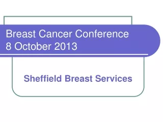 Breast Cancer Conference  8 October 2013