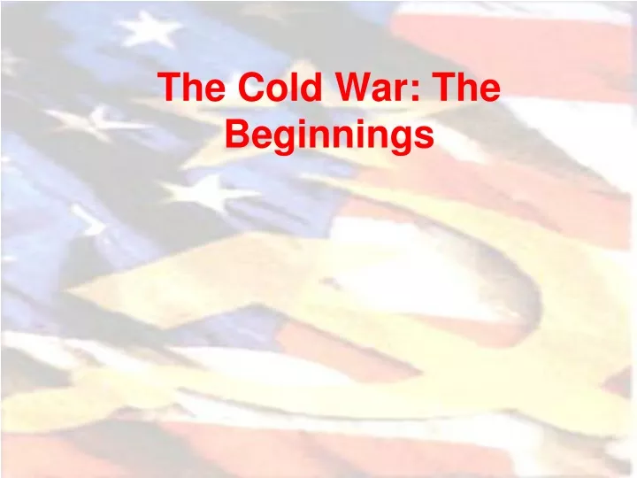 the cold war the beginnings