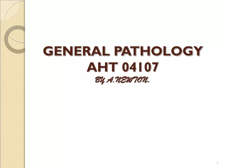 general pathology aht 04107 by a newton