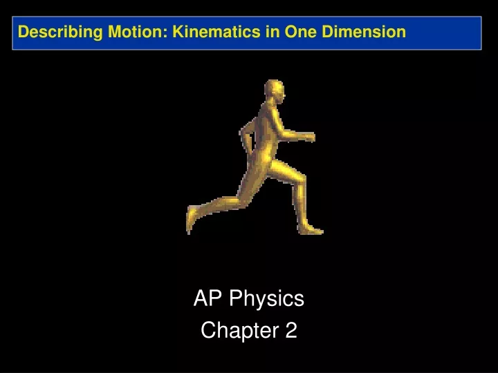 describing motion kinematics in one dimension