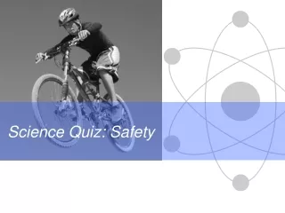 Science Quiz: Safety