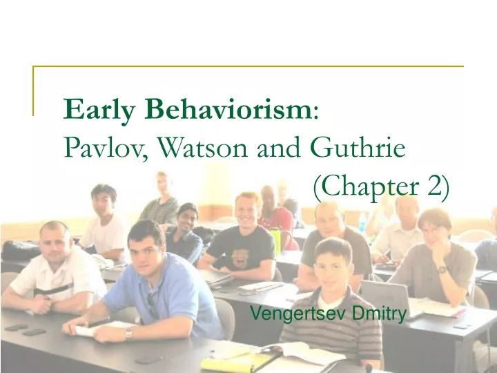 early behaviorism pavlov watson and guthrie chapter 2