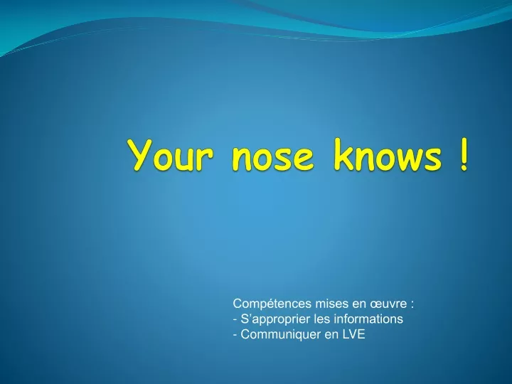your nose knows