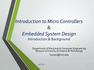 Introduction to Micro Controllers &amp; Embedded System Design Introduction &amp; Background