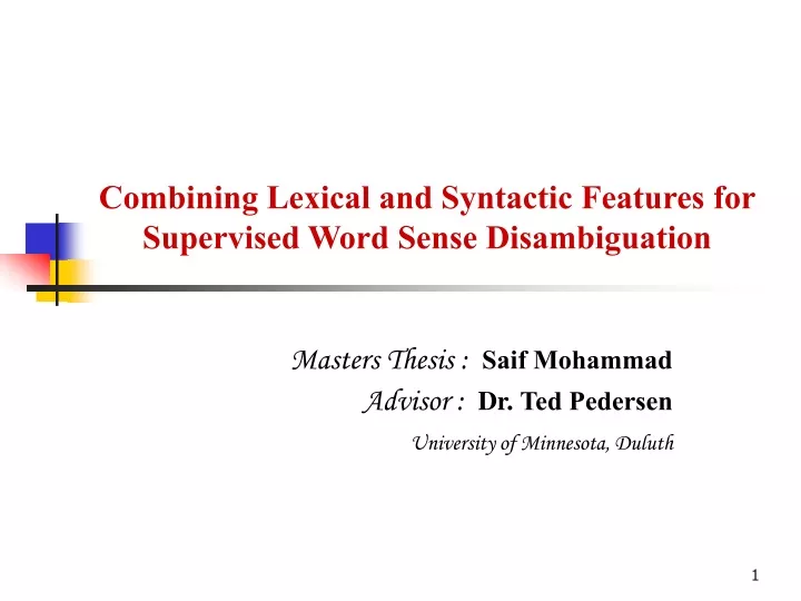 combining lexical and syntactic features for supervised word sense disambiguation