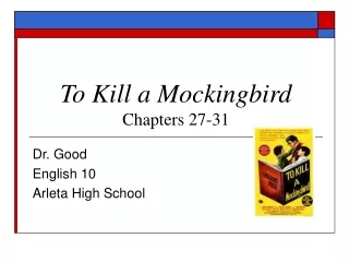 To Kill a Mockingbird Chapters 27-31