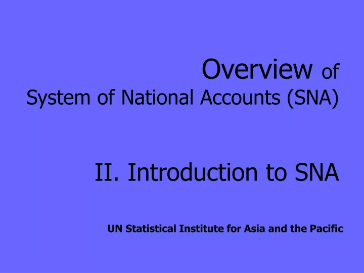 overview of system of national accounts sna ii introduction to sna