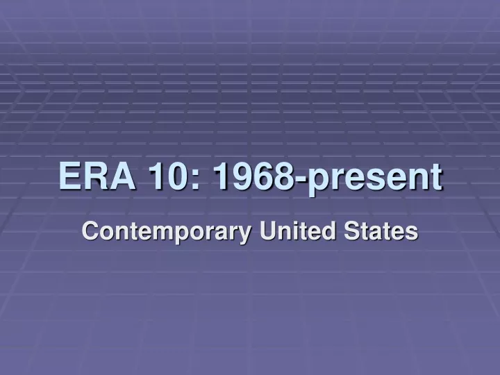 era 10 1968 present