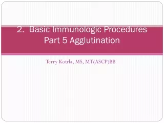2.  Basic Immunologic Procedures Part 5 Agglutination