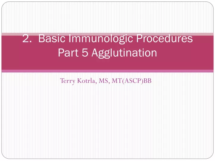 2 basic immunologic procedures part 5 agglutination