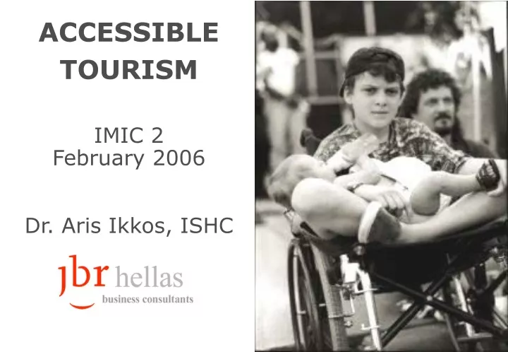 accessible tourism imic 2 february 2006 dr aris ikkos ishc