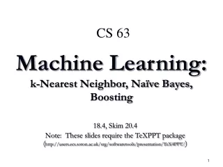 Machine Learning: k-Nearest Neighbor, Naïve Bayes, Boosting