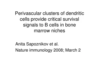 Anita Sapoznikov et al. Nature immunology 2008; March 2