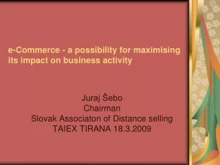 e-Commerce - a possibility for maximising its impact on business activity 