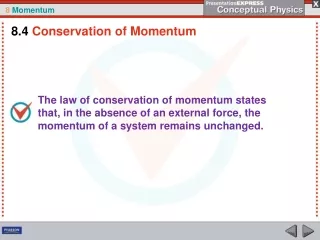 8.4 Conservation of Momentum