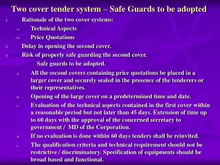 Two cover tender system – Safe Guards to be adopted