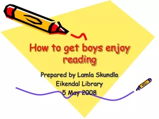 How to get boys enjoy reading