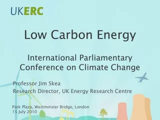Low Carbon Energy International Parliamentary Conference on Climate Change