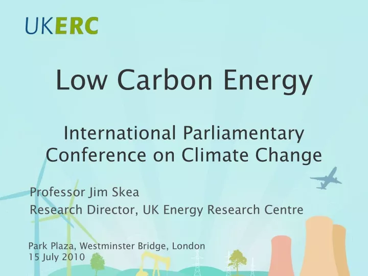 low carbon energy international parliamentary conference on climate change