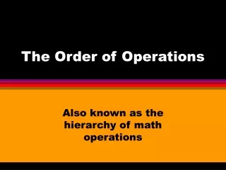 The Order of Operations