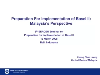 Preparation For Implementation of Basel II: Malaysia’s Perspective