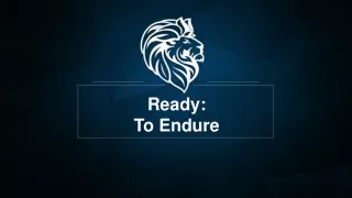 Ready: To Endure