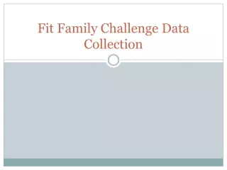 Fit Family Challenge Data Collection