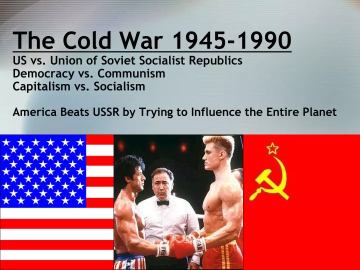 the cold war 1945 1990 us vs union of soviet