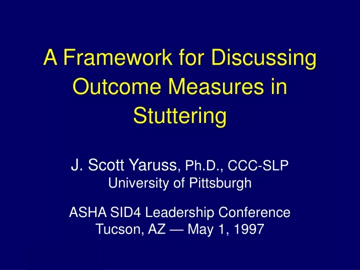 a framework for discussing outcome measures in stuttering