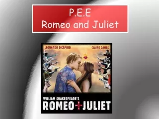 P.E.E  Romeo and Juliet