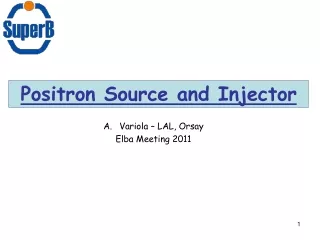 Positron Source and Injector