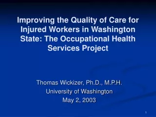 Thomas Wickizer, Ph.D., M.P.H. University of Washington May 2, 2003