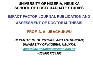 PROF. A. A. UBACHUKWU DEPARTMENT OF PHYSICS AND ASTRONOMY, UNIVERSITY OF NIGERIA, NSUKKA.