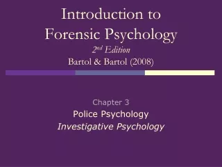 Introduction to Forensic Psychology 2 nd  Edition Bartol &amp; Bartol (2008)