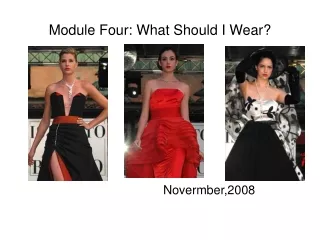 Module Four: What Should I Wear?