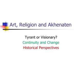 Art, Religion and Akhenaten