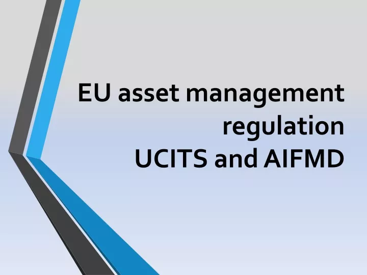 eu asset management regulation ucits and aifmd
