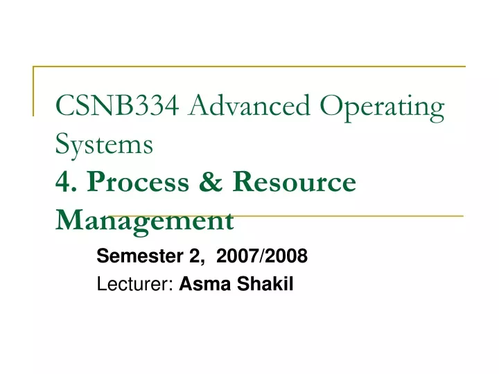 csnb334 advanced operating systems 4 process resource management