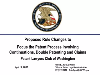 Proposed Rule Changes to  Focus the Patent Process Involving