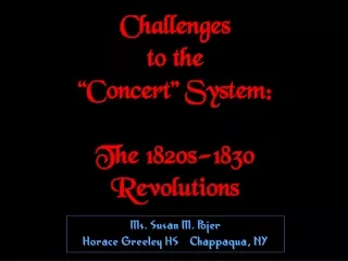 Challenges to the “Concert” System: The 1820s-1830 Revolutions