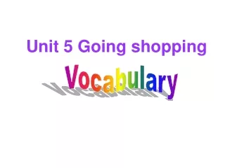 Unit 5 Going shopping
