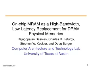 On-chip MRAM as a High-Bandwidth,  Low-Latency Replacement for DRAM Physical Memories