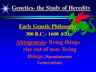 Genetics- the Study of Heredity
