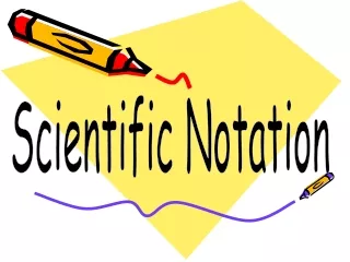 Scientific Notation