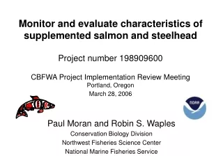Paul Moran and Robin S. Waples Conservation Biology Division Northwest Fisheries Science Center